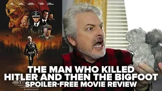 The Man Who Killed Hitler And Then The Bigfoot - Movie Review
