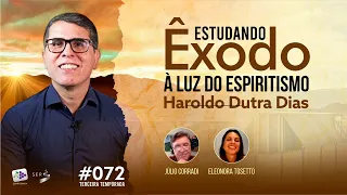 #portalSER | 072 | Estudando Êxodo com Haroldo Dutra Dias à luz do Espiritismo