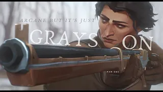 Arcane but it's just Grayson | 𝑨𝒓𝒄𝒂𝒏𝒆 𝟐𝟎𝟐𝟏 𝑺𝒄𝒆𝒏𝒆 𝑷𝒂𝒄𝒌