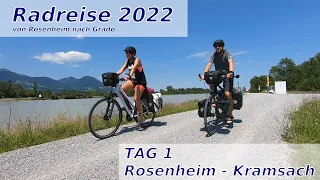 Radreise 2022 - Von Rosenheim nach Grado | Tag 1 - Rosenheim - Kramsach | Ein Abenteuer beginnt!