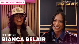 Getting in the Ring with WWE Superstar Bianca Belair | Baby, This Is Keke Palmer | Podcast