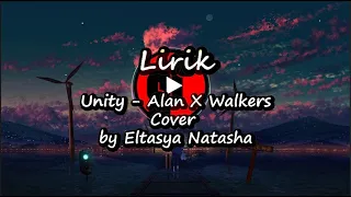 Unity - Alan x Walkers Cover by Eltasya Natasha Lirik Terjemahan