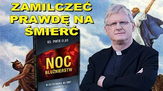 Ks. Piotr Glas - NOC BLUŹNIERSTW W OCZEKIWANIU NA ŚWIT