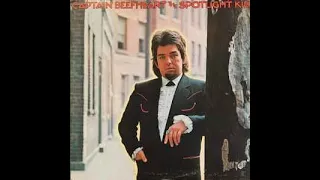 Captain Beefheart – The Spotlight Kid/A3  Blabber 'n Smoke 2:48: Reprise Records – MS 2050 Canada