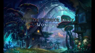 Michael Patrick Kelly - Wonders 1 hour