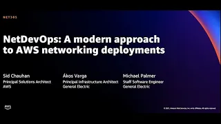 AWS re:Invent 2021 - NetDevOps: A modern approach to AWS networking deployments