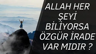 Allah Her Şeyi Biliyorsa Özgür İrademiz Olur Mu ? / Caner Taslaman ve Emre Dorman