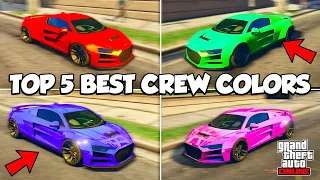 The TOP 5 BEST CREW COLORS in GTA 5 Online! (Bright Colors, Modded Colors, & More!)