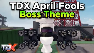 TDX OST - April Fools Boss Theme