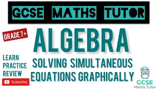 Solving Simultaneous Equations Graphically (with Quadratics!!) | Grade 7+ Series | GCSE Maths Tutor