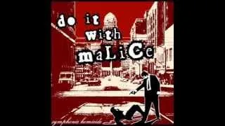 Do It With Malice - Malicious Intent