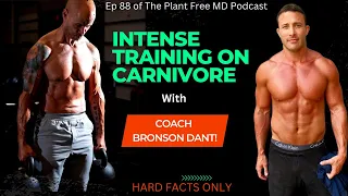 Intense Training on Carnivore | Coach Bronson Dant | PFMD Ep 88