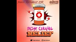 DJ Private Ryan - Post Carnival Relief 2019