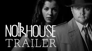 Noirhouse - Official Series 1 Trailer