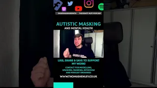 Autistic Masking And Mental Health