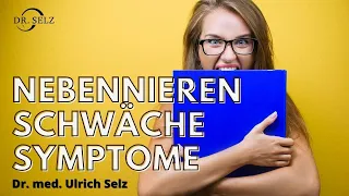 Nebennierenschwäche - Symptome (Arzt erklärt)