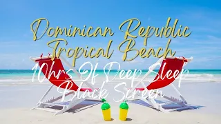 Black Screen: Stunning Dominican Republic Tropical Beach Meditation, Sleep or Study in 4K