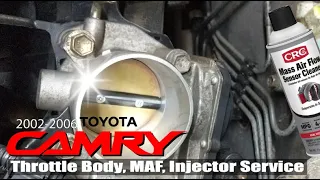 2002-2006 Toyota Camry: Throttle Body. MAF, & Injector Service