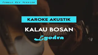 Kalau Bosan - Lyodra Karoke Akustik Female Key No Vocal ( Lirik )