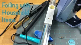 Foiling with Household Items