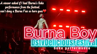 Burna Boy - Soke Performance @DStvDeliciousFestivalSA #burnaboy
