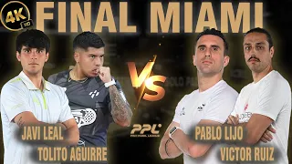 🏆 FINAL PPL MIAMI: TOLITO AGUIRRE/JAVI LEAL vs PABLO LIJO/VICTOR RUIZ - Highlights HD