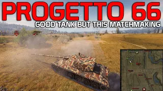 Good tank unlike this matchmaking! Progetto 66 | World of Tanks