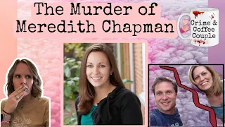 The murder of Meredith Chapman