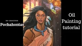 Painting Pocahontas – Oil painting tutorial – Reimagining Disney Princess Characters