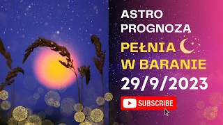 Prognoza astrologiczna na Pełnię w Baranie 🌙♈ 12 znaków zodiaku #astrologia #prognoza