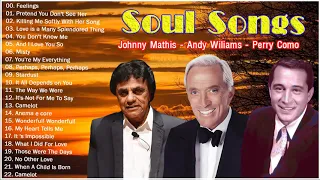 Johnny Mathis,Andy Wiliams,Perry Como || Greatest Hits Soul Songs 40s 50s