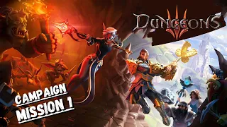 DUNGEONS 3 - FULL GAMEPLAY / WALKTHROUGH -  THE SHADOW OF THE ABSOLUTE EVIL Campaign Mission 1