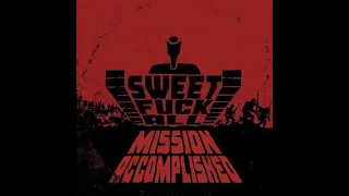 Sweet F.A. - Mission Accomplished(Full Album - Released 2017)