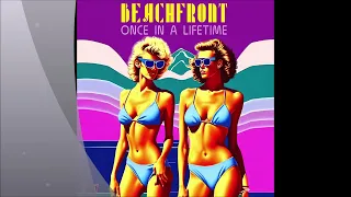 Beachfront - Once In A Lifetime