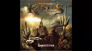 Kaktus Project - Superstition -