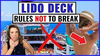 13 Things to NEVER Do on the Lido Deck *rules, guidelines & etiquette*