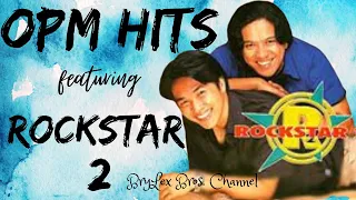 OPM Hits | Rockstar 2 |Non Stop Playlist