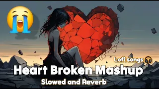 Heart Broken Mashup, slowed and Reverb, lofi mashup, use headphones, listen and enjoy.💔🎧