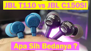 JBL T110 vs JBL C150SI | Apa Sih Bedanya?