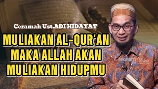 HIDUP MULIA DENGAN AL-QUR'AN #ustadzadihidayat #dakwahislam #vídeoviral