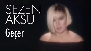 Sezen Aksu - Geçer