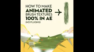 How To Make Animated Brush Textures 100% In After Effects - Tutorial