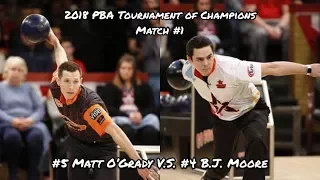 2018 PBA Tournament of Champions Match #1 - #5 Matt O'Grady V.S. #4 B.J. Moore