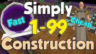 [OSRS] Simply The Best Route To Get 99 Construction (Cheapest/Fastest Routes)