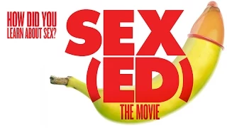 Sex(Ed): The Movie - Trailer