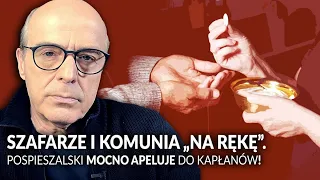 Szafarze i Komunia Św. "na rękę". POSPIESZALSKI mocno apeluje do kapłanów! || w pośpiechu