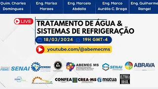 LIVE - Tratamento de água e Sistema de Refrigeração - DIA 18/03/2024