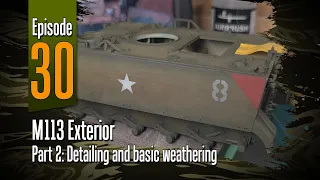 Off the Sprue | M113 Exterior: Detailing and basic weathering