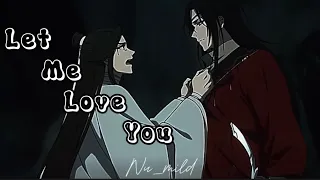 Hua Cheng x Xie Lain - Let me love you [Amv]