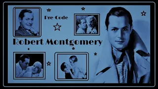 Pre-Code: Robert Montgomery